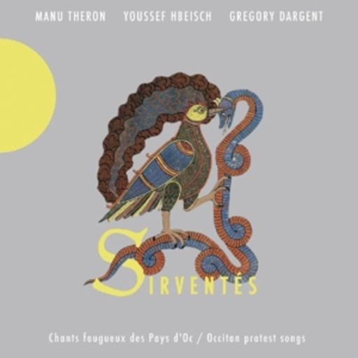 Manu Théron/Grégory Dargent/Youssef Hbeisch – Sirventés