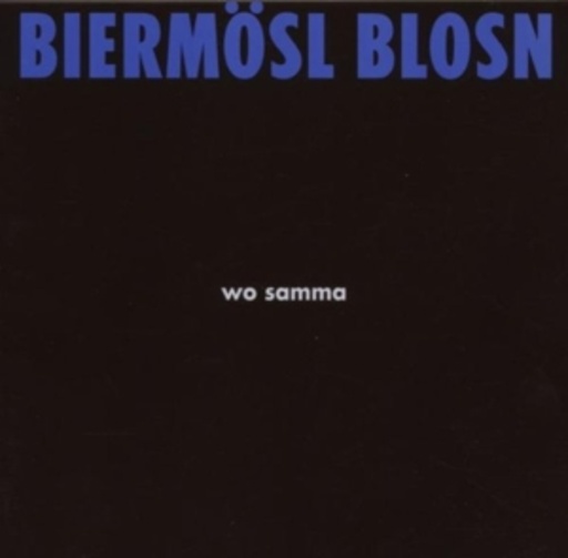 Biermösl Blosn – Wo samma