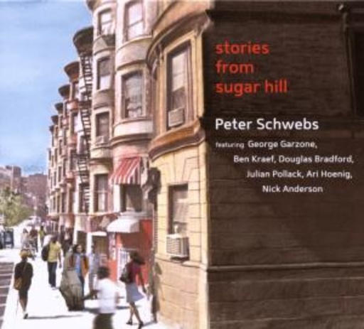Peter Schwebs – Stories From Sugar Hill