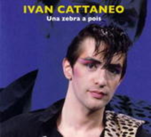 Ivan Cattaneo – Una Zebra A Pois