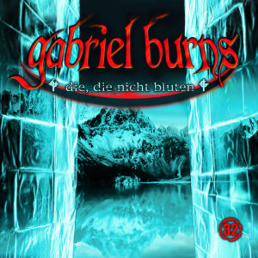 Gabriel Burns – Die , die nicht bluten - Folge 32