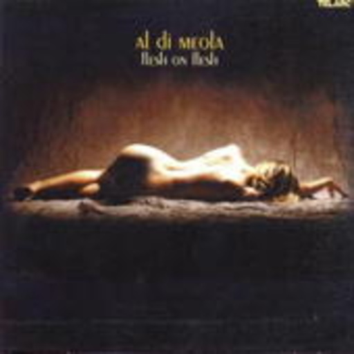 Al Di Meola – Flesh On Flash