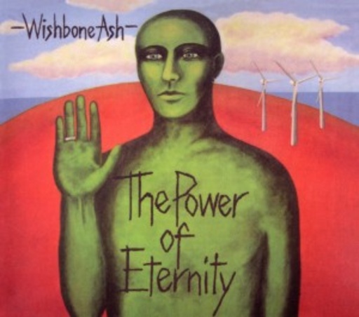 Wishbone Ash – The Power Of Eternity