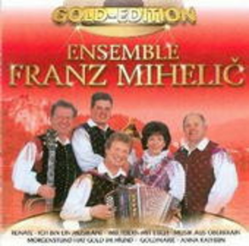 Franz Mihelic – Gold-Edition