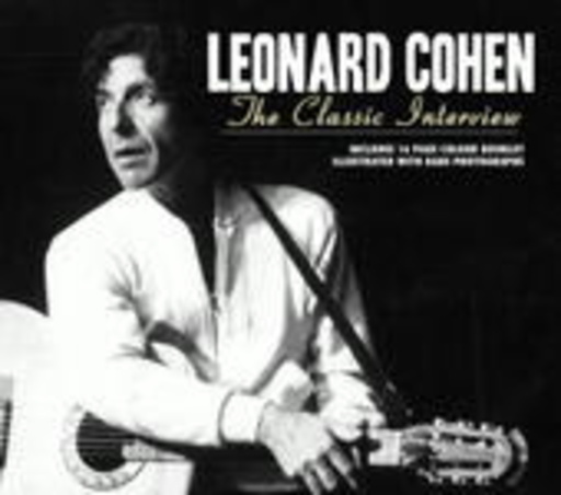Leonard Cohen – The Classic Interview