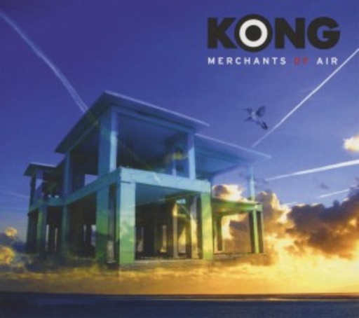 Kong – Merchants Of Air