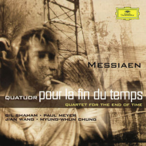 Myung-Whun Chung/G. Shaham/P. Meyer/J. Wang – Quatuor Pour La Fin Du Temps