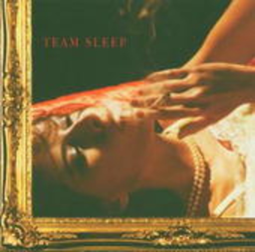 Team Sleep – Team Sleep