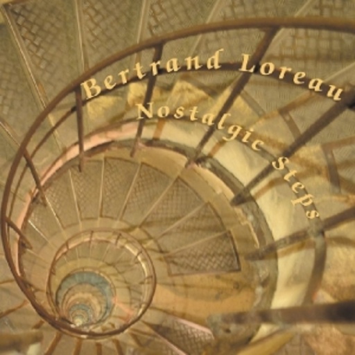 Bertrand Loreau – Nostalgic Steps