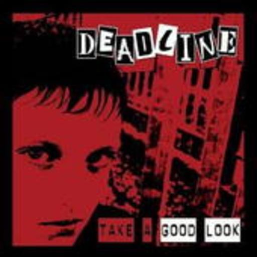 Deadline – Take A Good Look