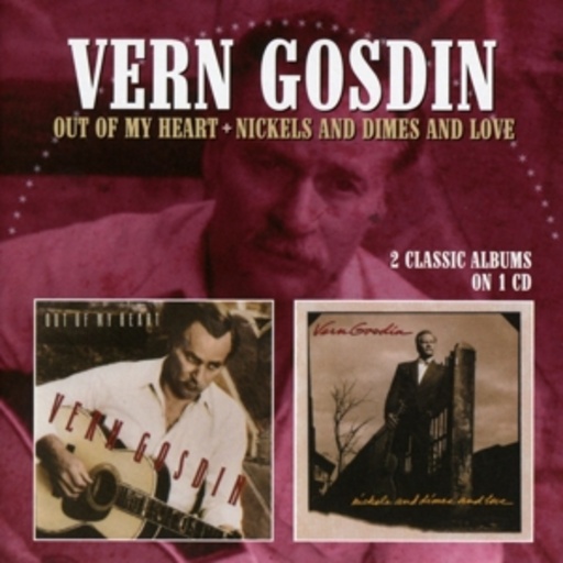 Vern Gosdin – Out Of My Heart/Nickels And Dimes And Love