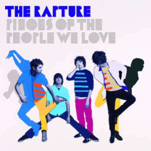 The Rapture – Pieces Of The People We Love