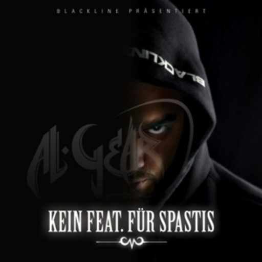 Al-Gear – Kein Feat. für Spastis