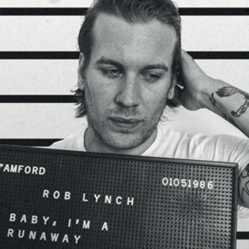 Rob Lynch – Baby, I'm A Runaway
