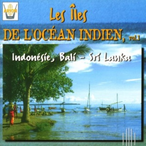 Diverse – Les îles De L' Ocean Indien, Vol. 1 - Indonesie, Bali & Sri Lanka