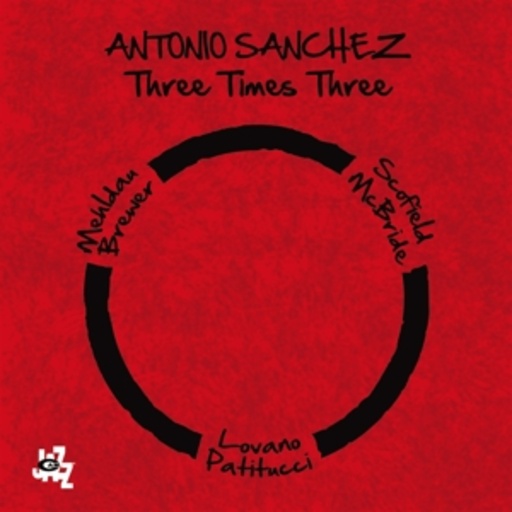 Antonio Sanchez – Three Times Three