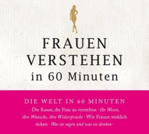 Matthias Christian Rehrl – Frauen Verstehen in 60 Minuten