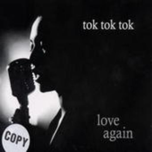 tok tok tok – Love Again