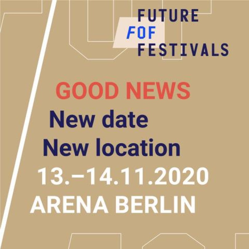 bdf6424a3a29c36533819bd247255a01c7a551bfb5ad3378390323ceca584c2d Neuer Termin, neue Location: die Future Of Festivals