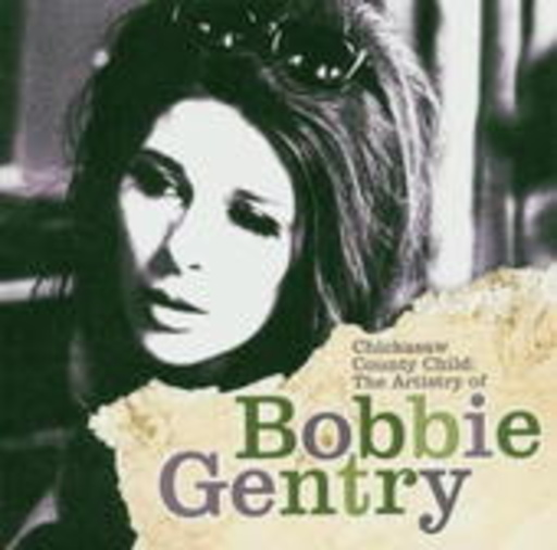 Bobbie Gentry – Chickasaw Country Child