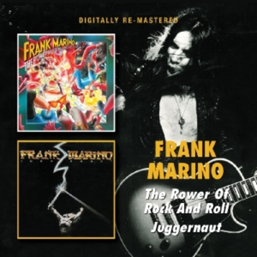 Frank Marino – The Power Of Rock And Roll Juggernaut