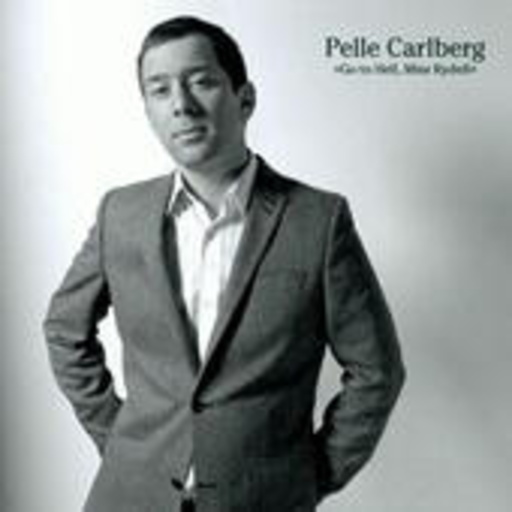 Pelle Carlberg – Go To Hell Miss Rydell EP