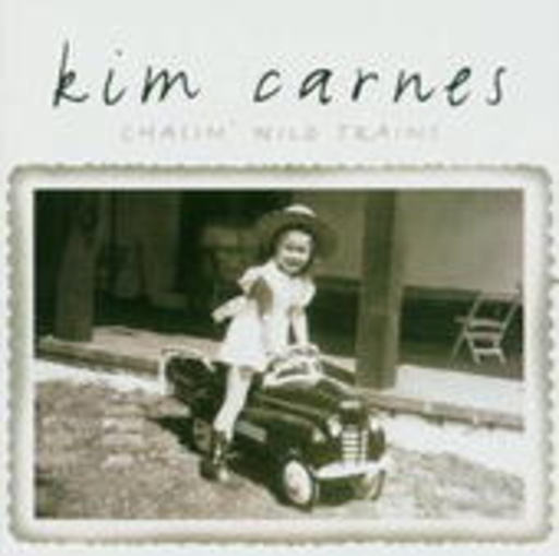 Kim Carnes – Chasin' Wild Trains
