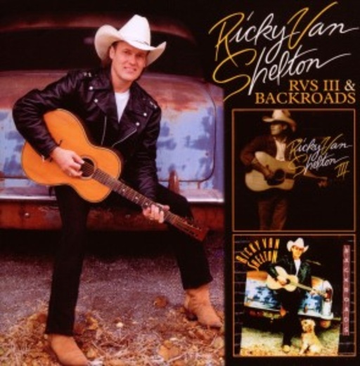Ricky Van Shelton – RVS III/Backroads