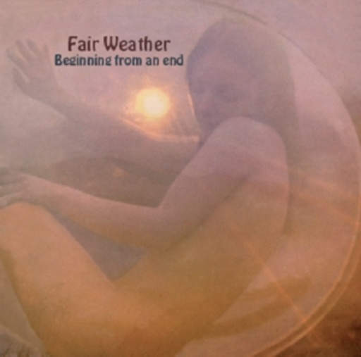 Fair Weather – Beginning From An End