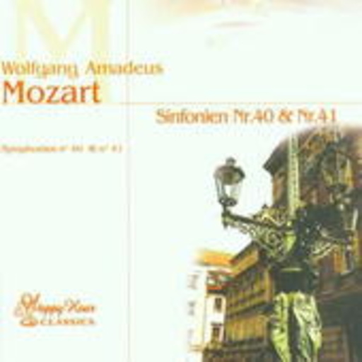 Sinfonien Nr. 40 & Nr. 41 (Happy Hour Classics)