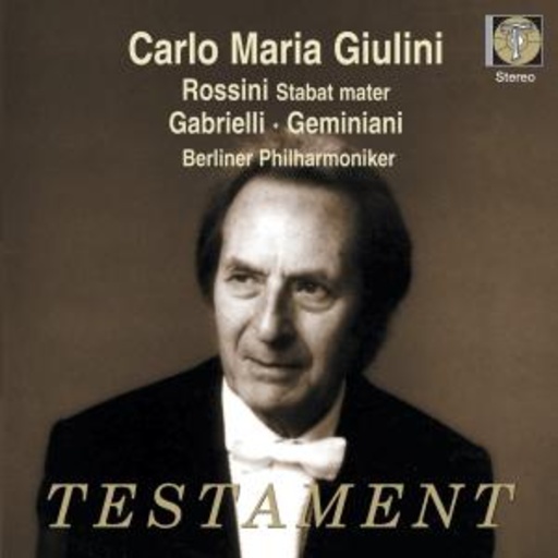 Carlo Maria Giulini: Rossini/Gabrielli/Geminiani