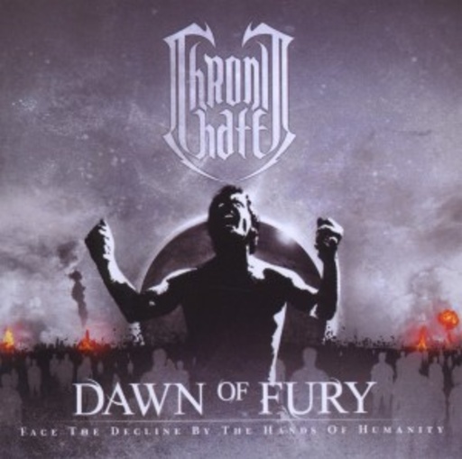 Chronic Hate – Dawn Of Fury