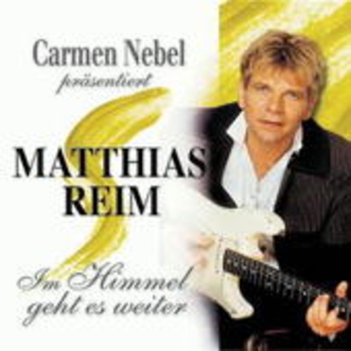 Matthias Reim – Im Himmel geht es weiter - Carmen Nebel präsentiert