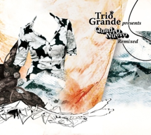 Quadro Nuevo/Trio Grande – Quadro Nuevo Remixed