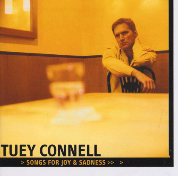 Tuey Connell – Songs For Joy & Sadness