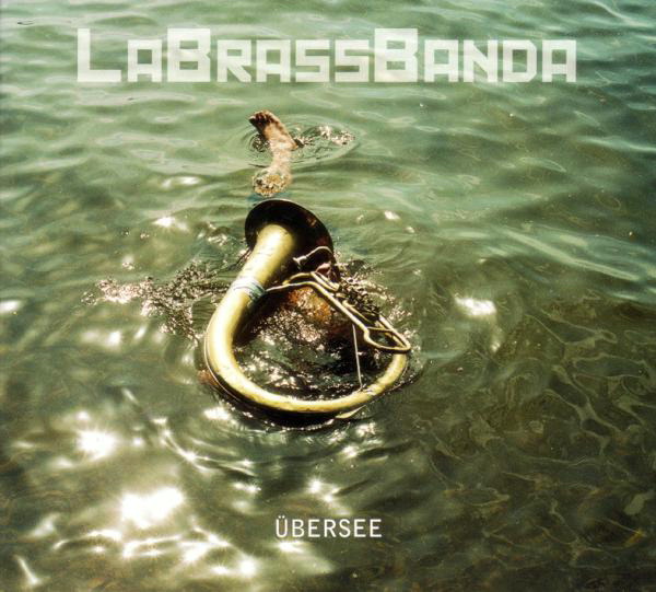 LaBrassBanda – Übersee