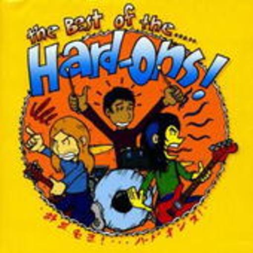 Hard-Ons – The Best Of The Hard-Ons