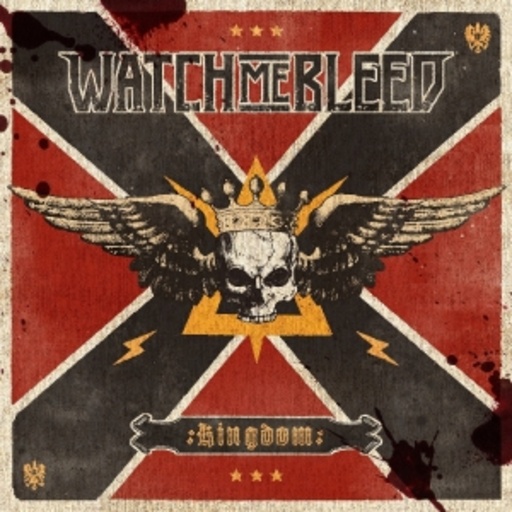 Watch Me Bleed – Kingdom