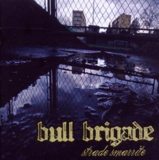 Bull Brigade – Strade Smarrite