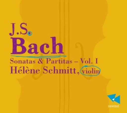 Hélène Schmitt – Sonatas & Partitas - Vol. I