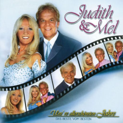 Judith & Mel – Uns're allerschönsten Jahre - Das Beste vom Besten
