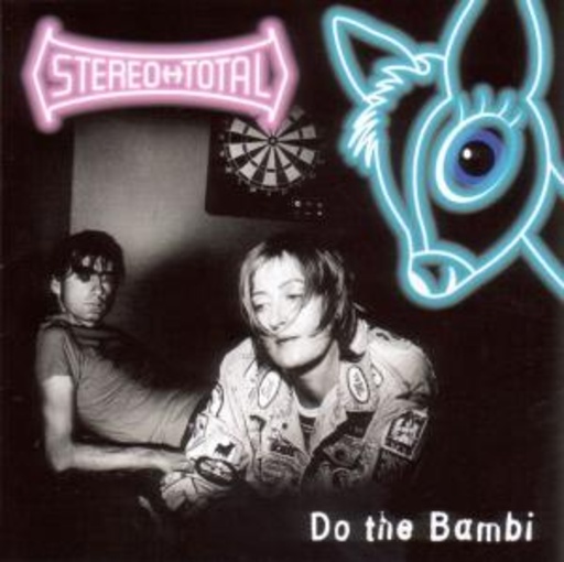 Stereo Total – Do The Bambi