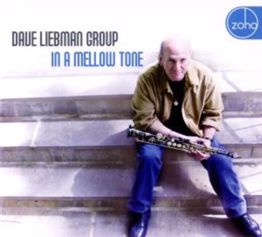 Dave Liebman Group – In A Mellow Tone
