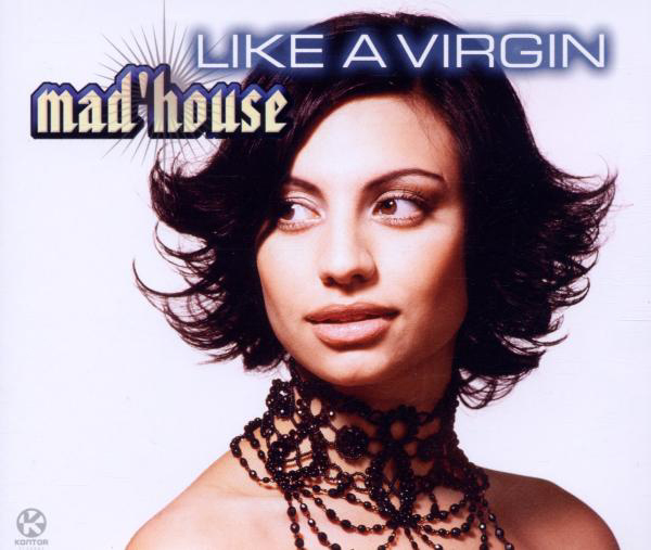 Mad'House – Like A Virgin