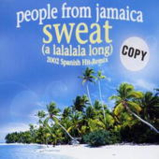 People From Jamaica – Sweat (A Lalala Long)