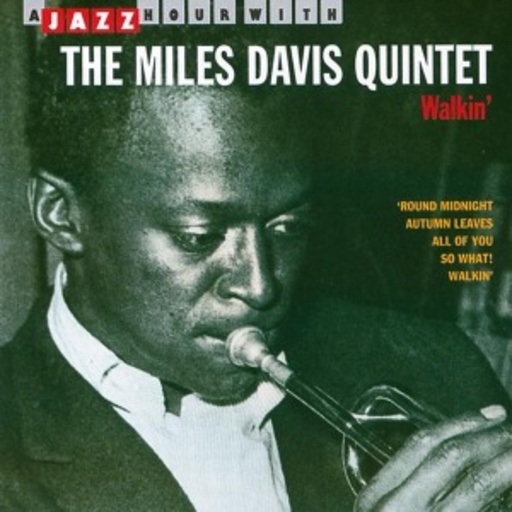 Miles Davis Quintet – Walkin'