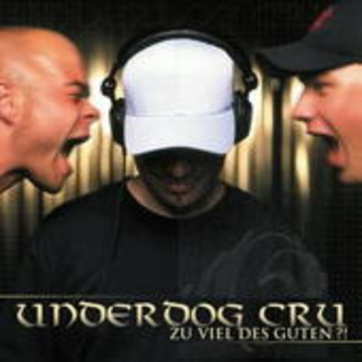 Underdog Cru – Zu viel des Guten ?!