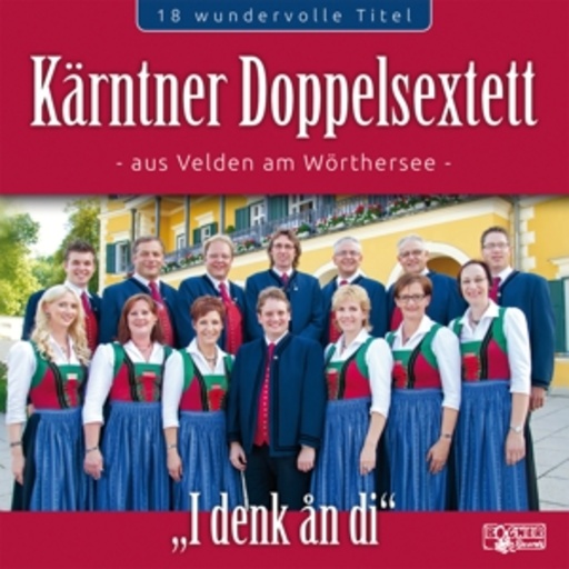 Kärtner Doppelsextett – I denk an di