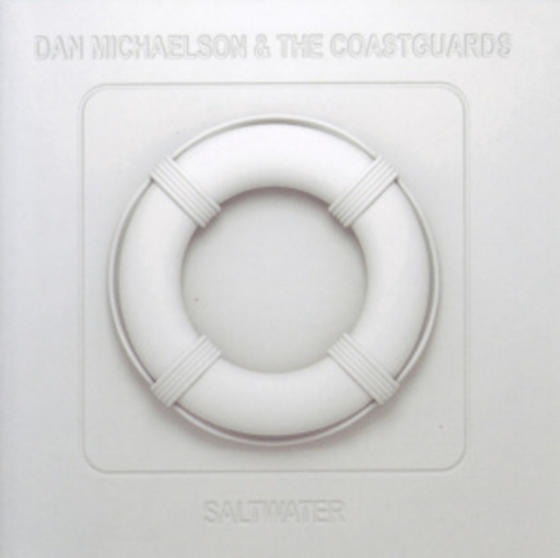 Dan Michaelson & The Coastguards – Saltwater