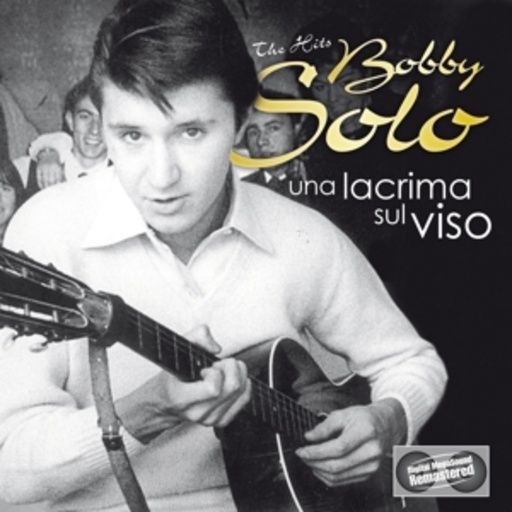 Bobby Solo – Un Lacrima Sul Viso - The Hits